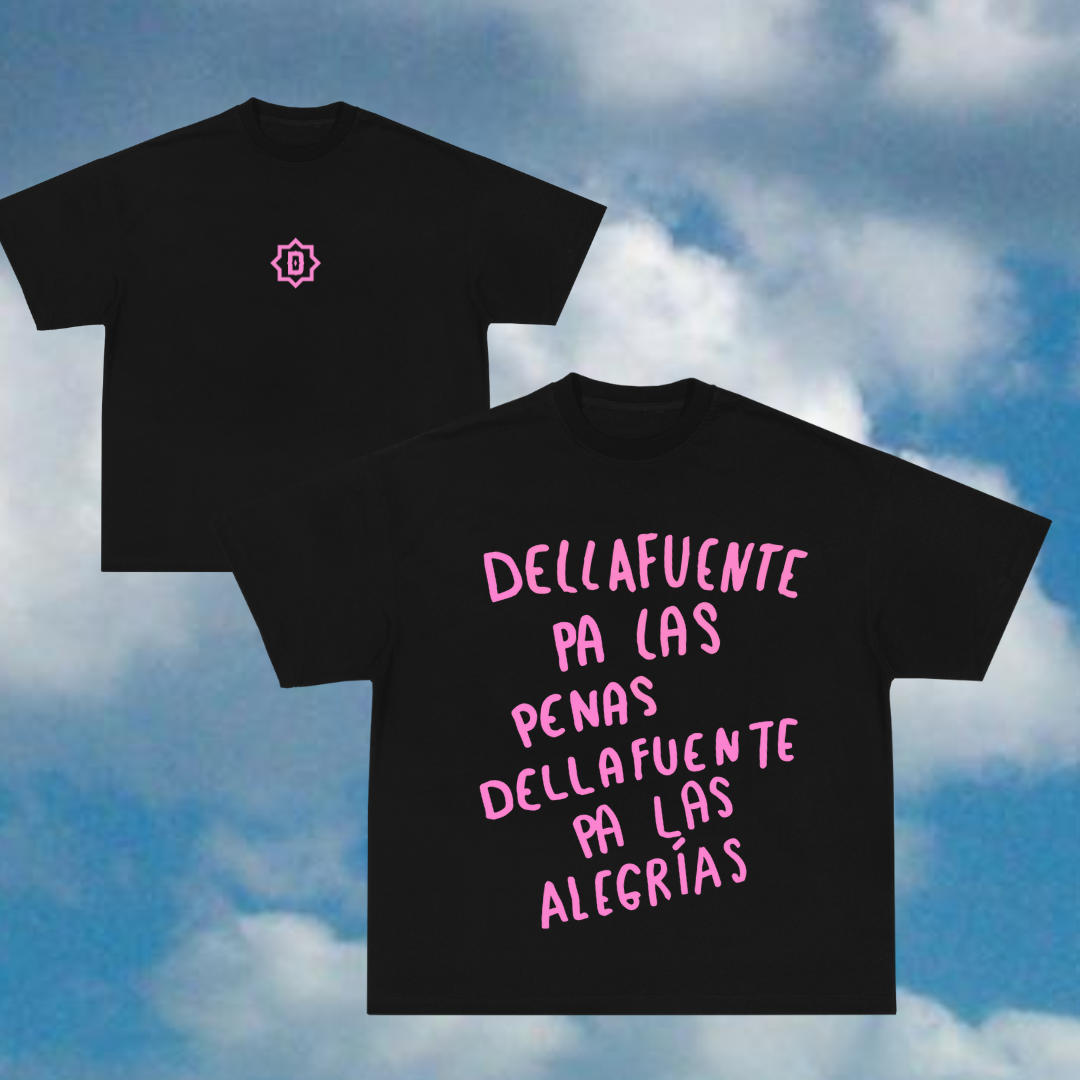 Camiseta Dellafuente - Dellafuente pa las penas, Dellafuente pa las alegrías