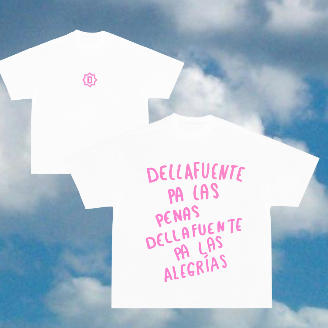 Camiseta Dellafuente - Dellafuente pa las penas, Dellafuente pa las alegrías