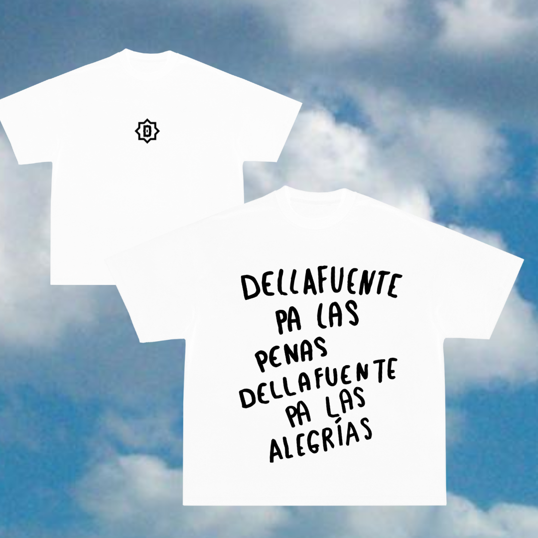 Camiseta Dellafuente - Dellafuente pa las penas, Dellafuente pa las alegrías