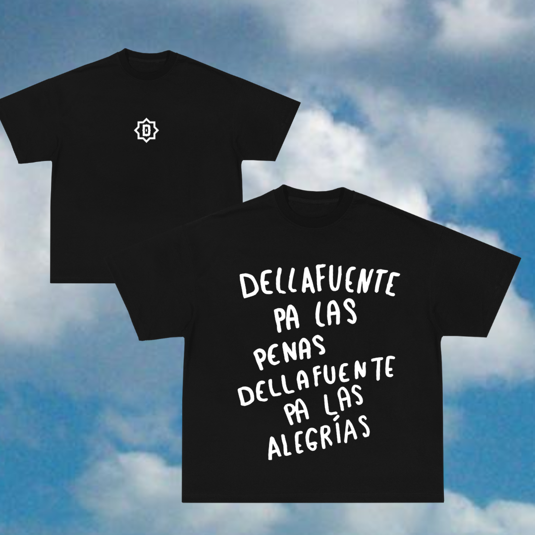 Camiseta Dellafuente - Dellafuente pa las penas, Dellafuente pa las alegrías