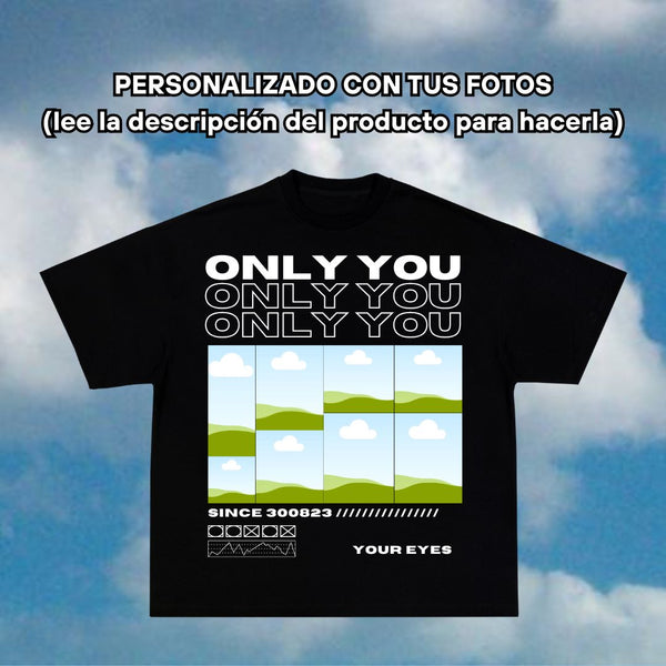 Camiseta “Only You” (lee la descripción)